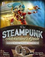 The Steampunk Adventurer's Guide