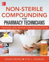 Non-Sterile Compounding for Pharmacy Technicians