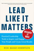 Lead Like It Matters-- Because It Does