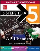 5 Steps to a 5 AP Chemistry, 2015 Edition