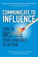 Communicate to Influence