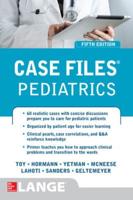 Case Files. Pediatrics