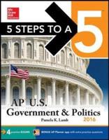 5 Steps to a 5 AP US Government & Politics 2016