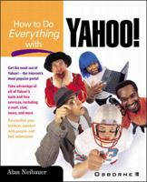 How to Do Everything With Yahoo!