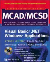 MCSD Visual Basic.NET Windows Applications Study Guide. Exam 70-306