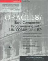 Oracle8i Java Component Programming With EJB, CORBA, and JSP