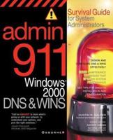 Admin911: DNS & Wins: A Survival Guide for System Administrators