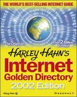 Harley Hahn's Internet Golden Directory, 2002 Edition