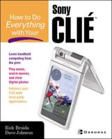 How to Do Everything With Your Sony CLIÉ