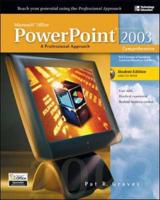 Microsoft Office 2003 PowerPoint : A Professional Approach, Comprehensive W/ Student CD
