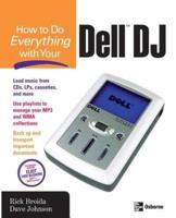 How to Do Everything With Your Dell DJ