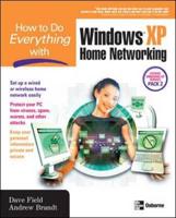 How to Do Everything With Windows XP Home Networking