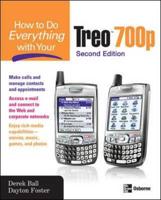 How to Do Everything With Your Treo 700P