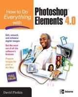 How to Do Everything With Photoshop Elements 4.0