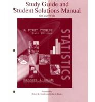 Study Guide and Student Solutions Manual for Use With Statistics: A First Course
