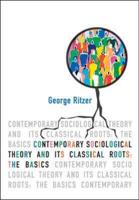 Contemporary Sociology Theory and Its Classical Roots