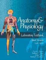Anatomy and Physiology Laboratory Textbook, Short Version