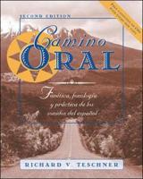 Camino Oral: Fonetica, Fonología Y Practica De Los Sonidos Del Español + Student Audio Cassette Program