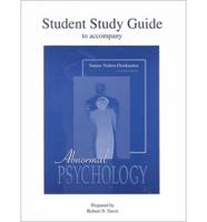 Student Study Guide to Accompany Abnormal Psychology