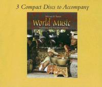 3 Compact Discs to Accompany World Music, Traditions and Transformations, Michael B. Bakan