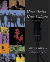 Mass Media/Mass Culture With Free "Making the Grade" CD-ROM and PowerWeb Access Card