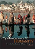 Mirror for Humanity: A Concise Introduction to Cultural Anthropology, With Free PowerWeb