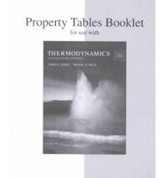 Property Tables Booklet for Use With Thermodynamics, 4/E