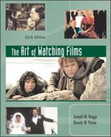 The Art of Watching Films / Joseph M. Boggs, Dennis W. Petrie