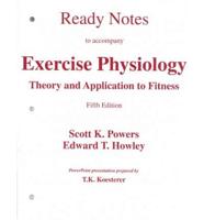Ready Notes for Exercise Physiology: Theory and Application to Fitness and Performance