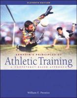 Arnheim's Principles of Athletic Training: A Competency-Based Approach With Dynamic Human 2.0 CD-ROM & PowerWeb OLC Bind-in Passcard