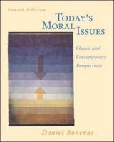 Today's Moral Issues: Classic and Contemporary Perspectives With Free Ethics PowerWeb