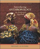 Introducing Anthropology: An Integrated Approach, With PowerWeb