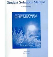 Student Solutions Manual to Accompany a Conceptual Introduction to Chemistry