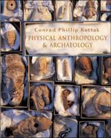 Physical Anthropology and Archaeology With Student Atlas and PowerWeb