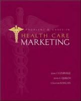 Problems and Cases in Health Care Marketing
