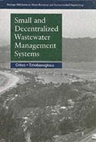 Small and Decentralized Wastewater Management Systems