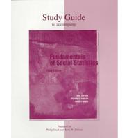 Study Guide to Accompany Fundamentals of Social Statistics