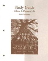 Study Guide, Volume 1, Chapters 1-14 for Use With Financial & Managerial Accounting: A Basis for Business Decisions