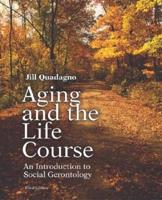 Aging and the Life Course With Making the Grade CD-ROM and Powerweb