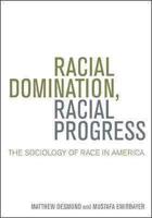 Racial Domination, Racial Progress