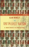 The Unfinished Nation: A Concise History of the American People, Volume I