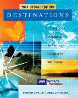Destinations: An Integrated Approach to Writing Paragraphs and Essays, Updated Edition with Writer&#39;s Workout