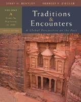 Traditions &amp; Encounters: A Global Perspective: Volume A: From the Beginning to 1000