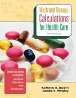 Math and Dosage Calculations for Health Care