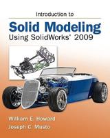 Introduction to Solid Modeling Using SolidWorks 2009