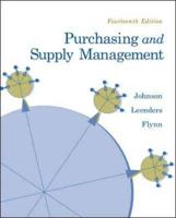 Purchasing and Supply Management / P. Fraser Johnson, Michiel R. Leenders, Anna E. Flynn