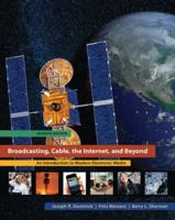 Broadcasting, Cable, the Internet, and Beyond