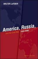 America, Russia, and the Cold War, 1945-2005