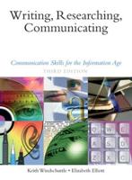 Writing, Researching, Communicating:Communication Skills for The Information Age, 3/E
