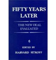 Fifty Years Later: The New Deal Evaluated